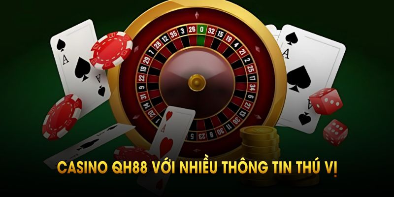 Khám phá sảnh live casino QH88 với nhiều thông tin thú vị